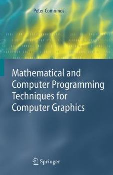 Paperback Mathematical and Computer Programming Techniques for Computer Graphics Book
