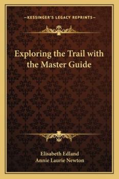 Paperback Exploring the Trail with the Master Guide Book