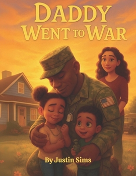 Paperback Daddy Went to War: A Children's Guide to Understanding PTSD Book
