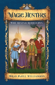 Paperback Magic Hunters: The Rising Rebellion Book