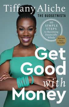 Paperback Get Good with Money: 10 Simple Steps to Becoming Financially Whole Book