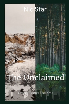 Paperback The Unclaimed: Divided Truths: Book One Book