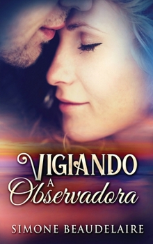 Vigiando a observadora (Portuguese Edition)