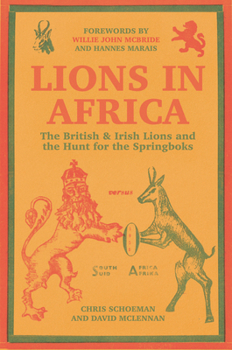 Hardcover Lions in Africa: The British & Irish Lions and the Hunt for the Springboks Book