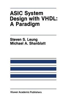 Paperback ASIC System Design with Vhdl: A Paradigm Book