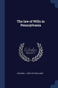 Paperback The law of Wills in Pennsylvania Book