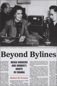 Hardcover Beyond Bylines: Media Workers and Womenas Rights in Canada Book