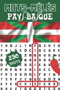 Paperback Mots-Mêlés Pays-Basque: Livre de Grilles Thématiques de Mots Cachés sur la Culture Basque avec Solutions Voyage au Coeur du Sud Ouest 250 Mots [French] Book