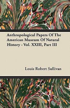 Anthropological Papers of the American Museum of Natural History - Vol. XXIII, Part III