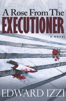 Paperback A Rose From The Executioner Book