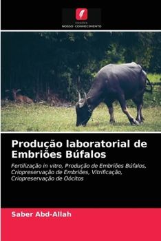 Paperback Produção laboratorial de Embriões Búfalos [Portuguese] Book