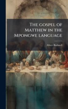 The gospel of Matthew in the Mpongwe language (Bantu Edition)