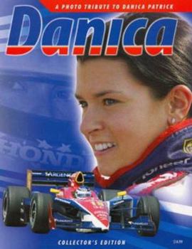 Paperback Danica: A Photo Tribute to Danica Patrick Book