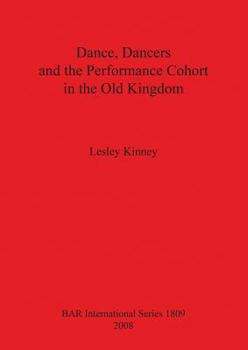Dance, Dancers and the Performance Cohort in the Old Kingdom Bar Is1809