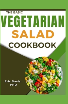 Paperback The Basic Vegetarian Salad Cookbook Book