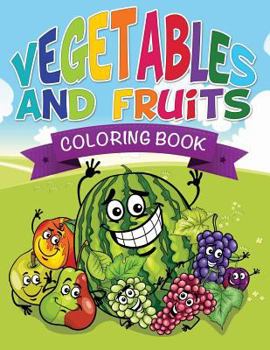 Paperback Vegetables and Fruits Coloring Books (Name That Veggie and Fruit) Book