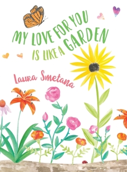 Hardcover My Love for You Is Like a Garden Book