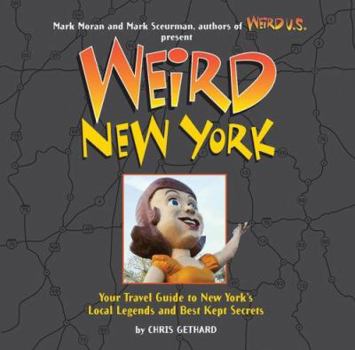 Hardcover Weird New York: Your Travel Guide to New York's Local Legends and Best Kept Secrets Book