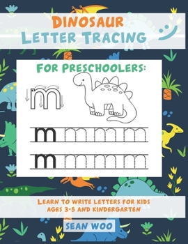 Paperback Dinosaur Letter Tracing for Preschoolers: Learn to Write Letters for Kids Ages 3-5 and Kindergarten Book