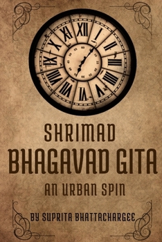 Shrimad Bhagavad Gita -An Urban Spin
