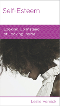 Paperback Self-Esteem: Looking Up Instead of Looking Inside Book