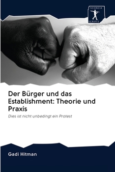 Paperback Der Bürger und das Establishment: Theorie und Praxis [German] Book
