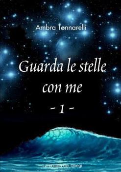 Paperback Guarda le stelle con me - 1 [Italian] Book