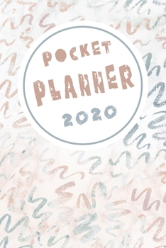 Pocket Planner 2020: 140 Pages | 6 x 9 | Calender, Organizer, Weekly Planner, Monthly Planner, Schedule, School Planner and Student Planner for 2020 | Year, Months, Weeks, Days