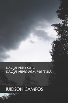 Paperback Daqui Não Saio, Daqui Ninguém Me Tira: Romance [Portuguese] Book