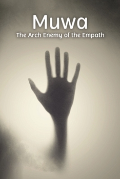 Paperback Muwa: The Arch Enemy of the Empath Book