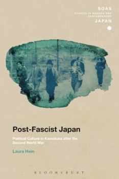 Hardcover Post-Fascist Japan: Political Culture in Kamakura after the Second World War Book