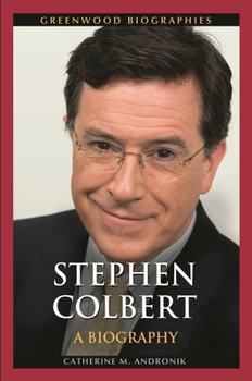 Hardcover Stephen Colbert: A Biography Book
