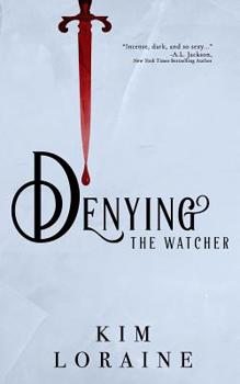 Denying the Watcher - Book #2 of the Fallen Angel Trilogy