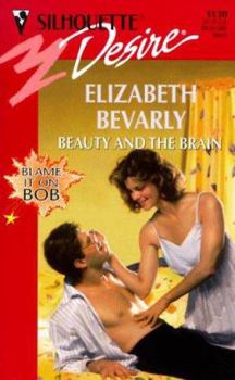 Beauty and the Brain - Book #2 of the Blame It on Bob