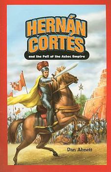 Paperback Hernán Cortés and the Fall of the Aztec Empire Book