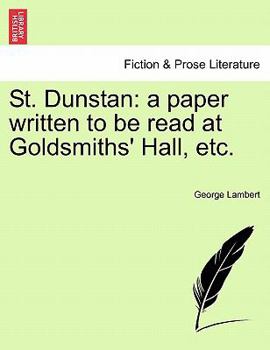 Paperback St. Dunstan: A Paper Written to Be Read at Goldsmiths' Hall, Etc. Book