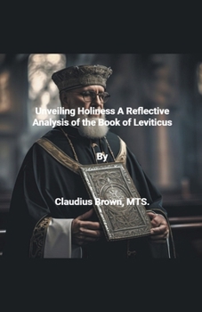 Unveiling Holiness A Reflective Analysis of the Book of Leviticus