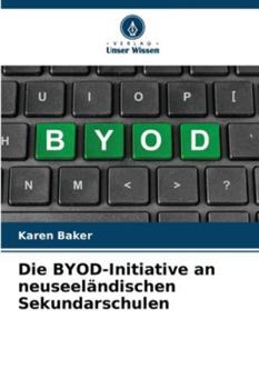 Paperback Die BYOD-Initiative an neuseeländischen Sekundarschulen [German] Book