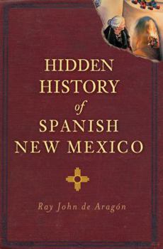 Paperback Hidden History of Spanish New Mexico Book
