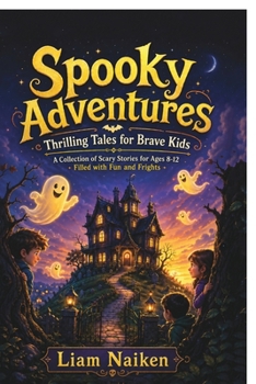 Paperback Spooky Adventures: Thrilling Tales for Brave Kids Book