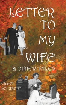 Hardcover Letter to My Wife & Other Tales Book