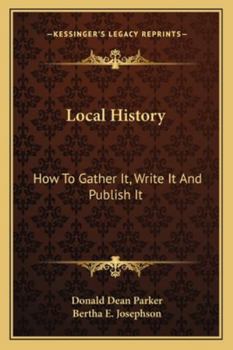 Paperback Local History: How To Gather It, Write It And Publish It Book