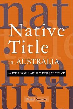 Paperback Native Title in Australia: An Ethnographic Perspective Book