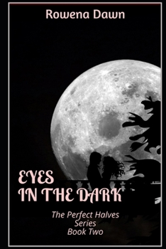 Eyes in the Dark: Book Two in The Perfect Halves Series - Large Print