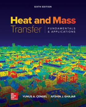 Loose Leaf Loose Leaf for Heat and Mass Transfer: Fundamentals and Applications Book