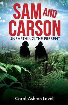 Paperback Sam and Carson: Unearthing the Present Book