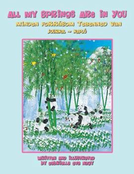 Paperback All My Springs Are In You [Hungarian] Book