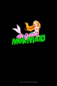Paperback 4th Grade Mermaid: Gas & Mileage Log Book