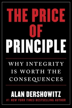 Hardcover The Price of Principle: Why Integrity Is Worth the Consequences Book
