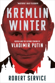 Paperback Kremlin Winter: Russia and the Second Coming of Vladimir Putin Book